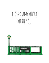 Load image into Gallery viewer, I'd Go Anywhere with You