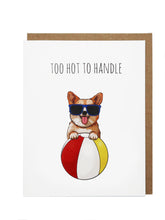 Load image into Gallery viewer, Too Hot Corgi
