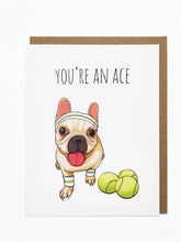 Load image into Gallery viewer, You're An Ace