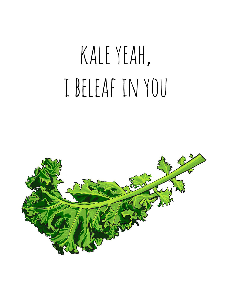Kale Yeah, I Beleaf In You Encouragement Card Kale Pun Card Leaf
