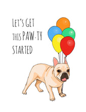Load image into Gallery viewer, Let's Get This Pawty Started