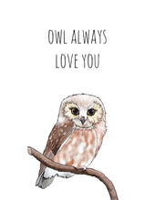 Load image into Gallery viewer, Owl Always Love You