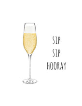 Load image into Gallery viewer, Sip Sip Hooray