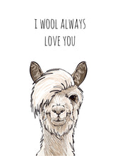 Load image into Gallery viewer, I Wool Always Alpaca