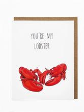 Load image into Gallery viewer, You're My Lobster