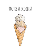 Load image into Gallery viewer, You're The Coolest