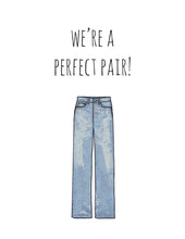 Load image into Gallery viewer, Perfect Pair Jeans
