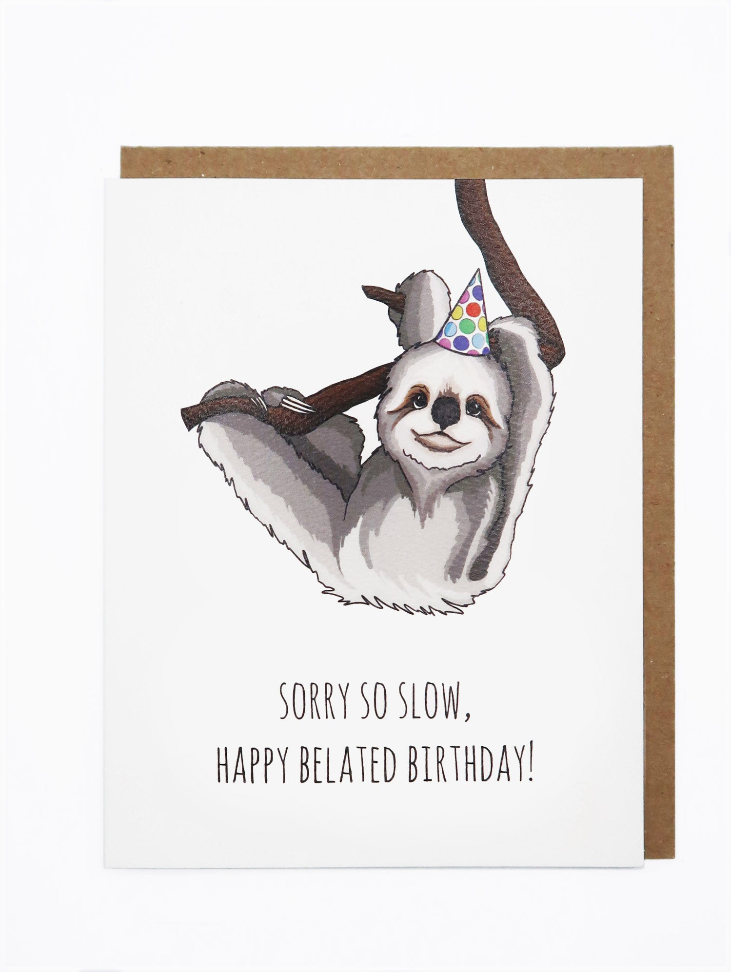 Sorry So Slow, Happy Belated Birthday!- Celebration - Sloth Animal