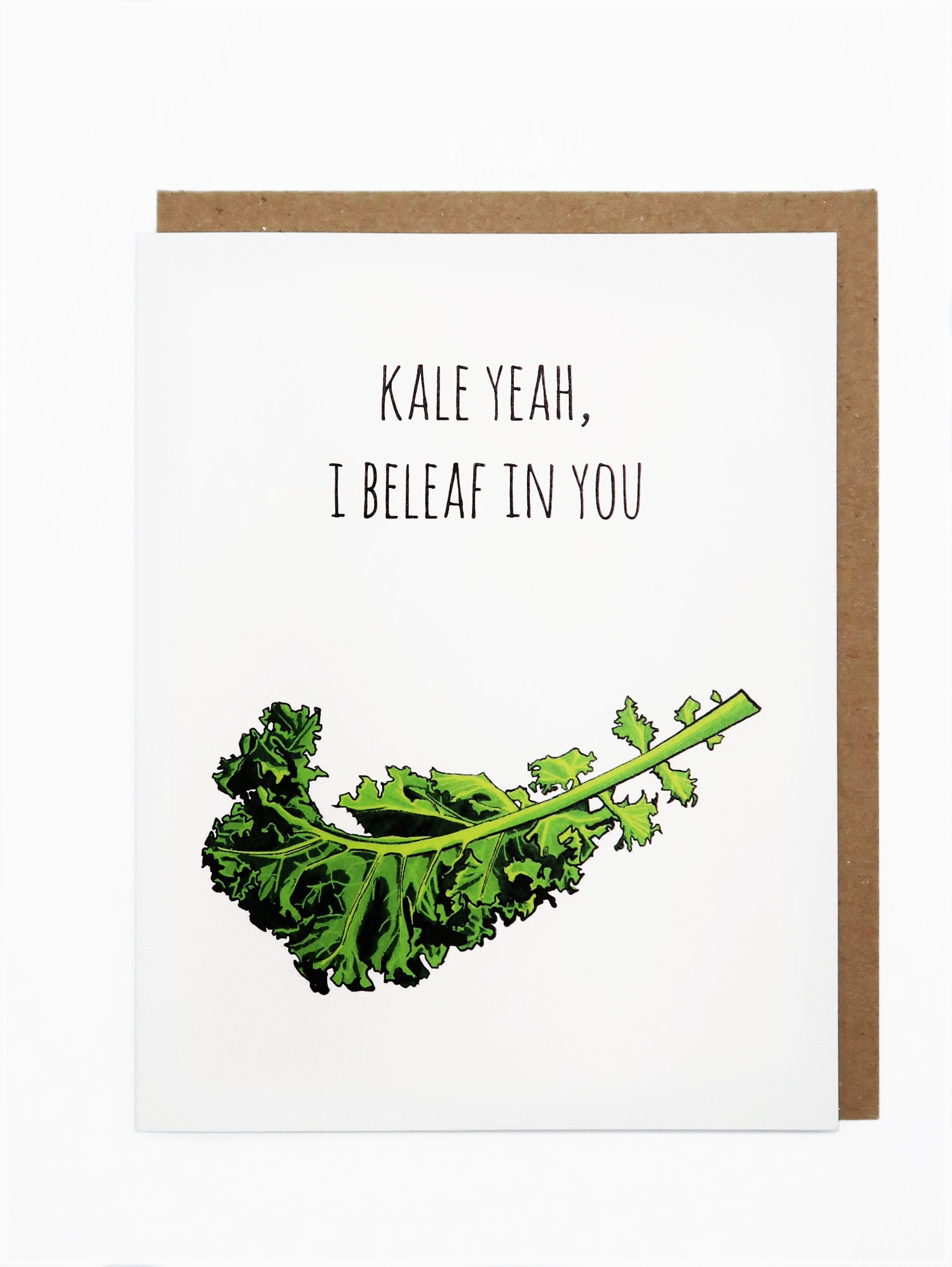 Kale Yeah, I Beleaf In You Encouragement Card Kale Pun Card Leaf